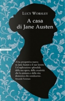 A casa di Jane Austen by Lucy Worsley