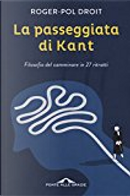 La passeggiata di Kant by Roger-Pol Droit