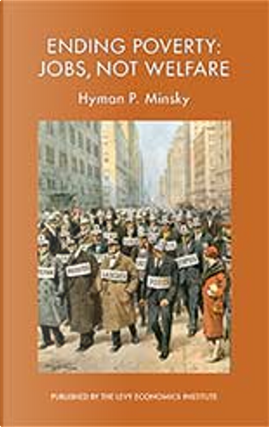 Ending Poverty by Hyman P. Minsky