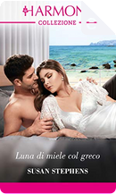 Luna di miele col greco by Susan Stephens