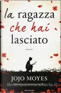 La ragazza che hai lasciato by Jojo Moyes