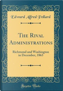The Rival Administrations by Edward Alfred Pollard