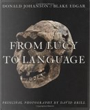 From Lucy to Language by Blake Edgar, Donald C. Johanson