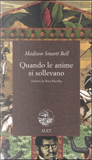 Quando le anime si sollevano by Madison S. Bell