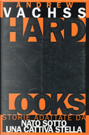 Hard looks by Andrew Vachss, Bruce Jones, Dave Gibbons, David Lloyd, James O'Barr, Klaus Janson
