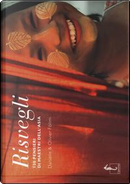 Risvegli. 130 pensieri di maestri dell'Asia by Danielle Föllmi, Olivier Föllmi