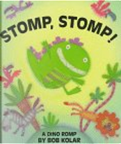 Stomp, Stomp by Bob Kolar