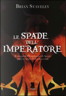 Le spade dell'imperatore by Brian Staveley