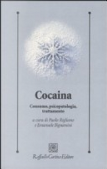 Cocaina. Consumo, psicopatologia, trattamento