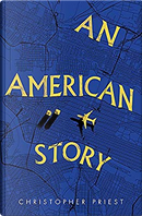 An American Story by Christopher Priest