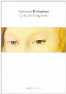 L'età dell'argento by Ginevra Bompiani