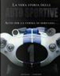 La vera storia delle auto sportive by Jonathan Wood