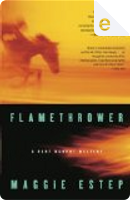 Flamethrower by Maggie Estep