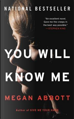 You Will Know Me by Megan Abbott