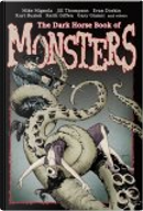 The Dark Horse Book Of Monsters by Evan Dorkin, Jill Thompson, Keith Giffen, Kurt Busiek, Mike Mignola, Others, Timothy Green II