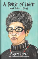 A Burst of Light by Audre Lorde