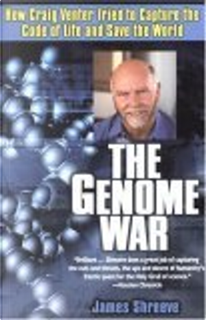 Genome War, the by Shreeve James