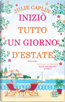 Iniziò tutto un giorno d’estate by Julie Caplin
