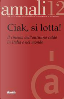 Ciak si lotta! Il cinema dell'autunno caldo