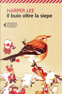 Il buio oltre la siepe by Harper Lee