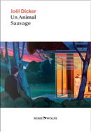 Un animal sauvage by Joël Dicker