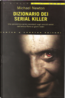 Dizionario dei serial killer by Michael Newton