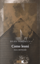Come leoni by Brian Panowich