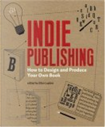 Indie Publishing by Ellen Lupton