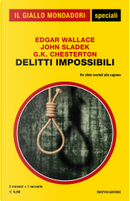 Delitti impossibili by Edgar Wallace, G.K. Chesterton, John Sladek