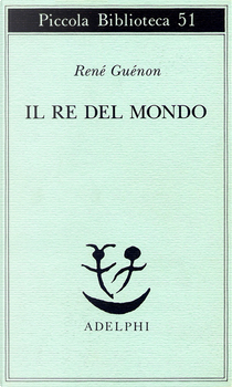 Il re del mondo by Rene Guenon