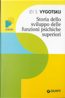Storia dello sviluppo delle funzioni psichiche superiori by Lev S. Vygotskij