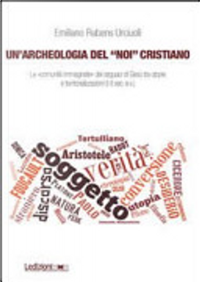 Un’archeologia del “Noi” cristiano by Emiliano Rubens Urciuoli