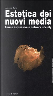 Estetica dei nuovi media by Antonio Tursi