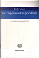 Nel crepuscolo della probabilità by Paolo Vineis