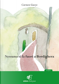 Nessuno si fa fuori a Bordighera by Carmen Gueye