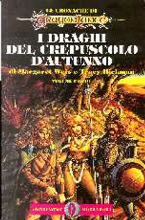 I draghi del crepuscolo d'autunno by Margaret Weis, Tracy Hickman