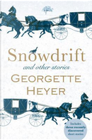 Snowdrift and Other Stories by Georgette Heyer