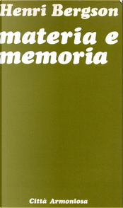 Materia e memoria by Henri Bergson