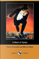 A Nest of Spies (Dodo Press) by Pierre Souvestre