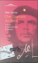 Che Guevara da tasca by Aldo Garzia
