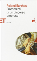 Frammenti di un discorso amoroso by Roland Barthes