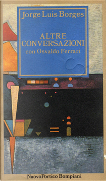 Altre conversazioni by Jorge L. Borges