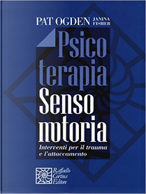 Psicoterapia sensomotoria by Janina Fisher, Pat Ogden