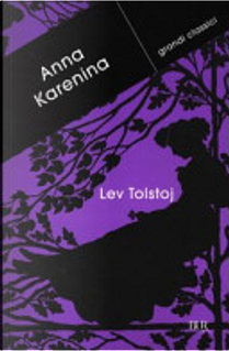 Anna Karenina by Lev Tolstoj