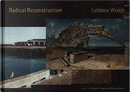 Radical Reconstruction by Lebbeus Woods