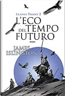L'eco del tempo futuro by James Islington
