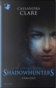 Shadowhunters by Cassandra Clare