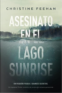 Asesinato en el lago Sunrise by Christine Feehan