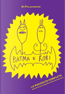 Batma e Robi by Dr. Pira