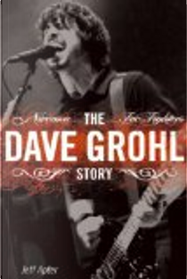 Dave Grohl Story by Jeff Apter